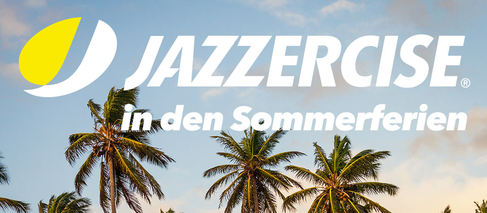 You are currently viewing Jazzercise in den Sommerferien